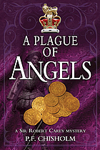 A plague of angels : a Sir Robert Carey mystery