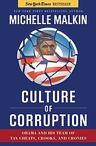 Culture of corruption : Obama and his team of tax cheats, crooks, and cronies