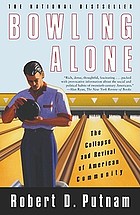 Bowling alone : the collapse and revival of American community