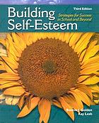 Building self-esteem : strategies for success in school and beyond