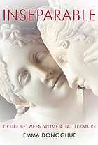 Inseparable : desire between women in literature