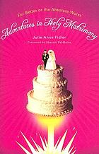 Adventures in holy matrimony : for better of the absolute worst
