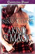 A kind of magic 著者：  Susan Sizemore 