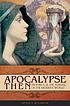Apocalypse then : prophecy and the making of the... de Arthur H Williamson