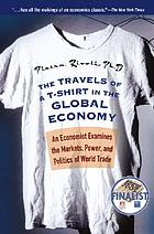 The travels of a t-shirt in the global economy : an economist examines the markets, power and politics of world trade