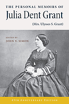 The personal memoirs of Julia Dent Grant (Mrs. Ulysses S. Grant)