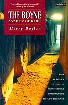 A valley of kings, the Boyne : five thousand years of history