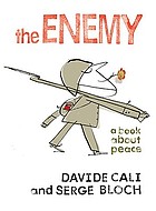 The enemy : a book about peace