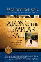 Along the Templar trail : seven million steps for peace