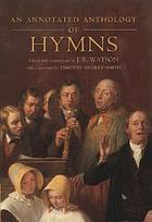 An annotated anthology of hymns