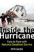 Inside the hurricane : face to face with nature's... de Pete Davies