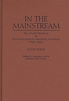 In the mainstream : the Jewish presence in twentieth-century American literature, 1950s-1980s