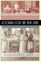 Looking for the New Deal : Florida women's letters... von Elna C Green