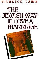 The Jewish way in love and marriage