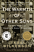 The warmth of other suns : the epic story of America's... de Isabel Wilkerson