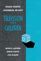 Television and children : program evaluation, comprehension, and impact