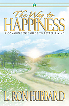 The way to happiness : a common sense guide to better living.