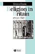 Religion in Britain since 1945 : believing without... de Grace Davie