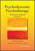 Psychodynamic Psychotherapy : A Clinical Manual. 著者： Deborah L Cabaniss