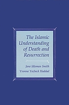 The Islamic understanding of death and resurrection