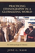 Practicing ethnography in a globalizing world... 著者： June C Nash