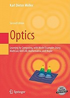 Optics : learning by computing with examples using MathCAD, Matlab, mathematica, and maple