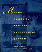 Memory, amnesia, and the hippocampal system