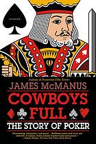 Cowboys full : the story of poker