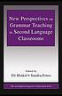 New perspectives on grammar teaching in second language classrooms