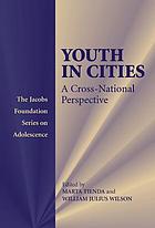 Youth in cities : a cross-national perspective