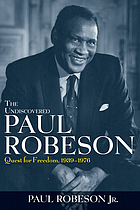 The undiscovered Paul Robeson an artist's journey (1898-1939)