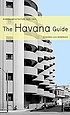 The Havana guide : modern architecture 1925-1965 por Eduardo Luis Rodríguez
