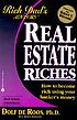 Real estate riches : how to become rich using... de Dolf De Roos