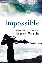 Impossible : a novel