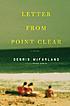 Letter from Point Clear : a novel by Dennis McFarland