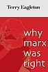 Why Marx was right by  Terry Eagleton 