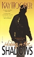 Hiding in the shadows von Kay Hooper