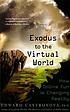 Exodus to the virtual world : how online fun is... 著者： Edward Castronova
