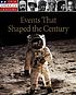 Events that shaped the century by  Time-Life Books. 