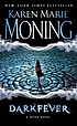 Darkfever by  Karen Marie Moning 