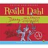 Danny the champion of the world 著者： Roald Dahl