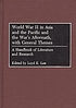 World War II in Asia and the Pacific and the war's aftermath, with general themes : a handbook of literature and research