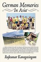 German memories in Asia : a collection of memories ...
