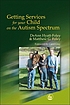 Getting services for your child on the autism spectrum