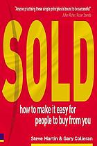 Sold! : how to make it easy for people to buy from you