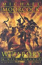 Wizardry and wild romance : A study of epic fantasy