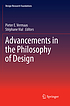 Advancements in the philosophy of design by Pieter E Vermaas