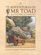 The adventures of Mr. Toad from the wind in the willows