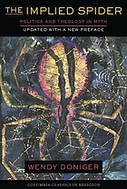 The implied spider : politics & theology in myth