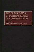 The organization of political parties in southern Europe
